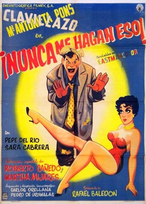 Обложка (Постер) Nunca me hagan eso (1957) Обложка (Постер) Nunca me hagan eso (1957)