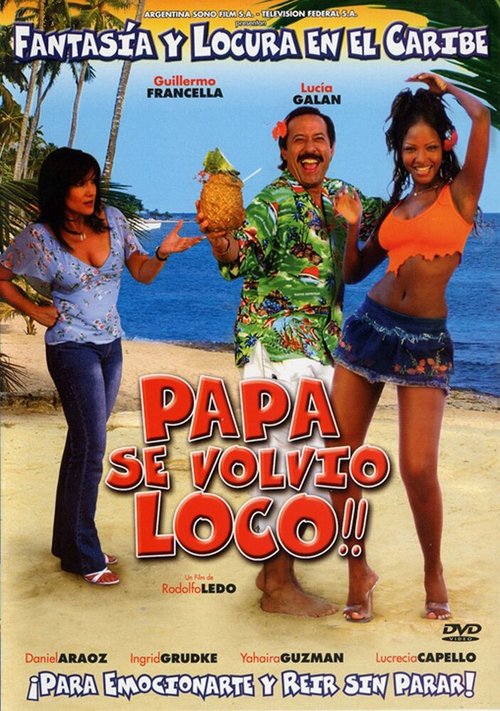 Обложка (Постер) Папа сошёл с ума / Papá se volvió loco (2005) HDRip Обложка (Постер) Папа сошёл с ума / Papá se volvió loco (2005) HDRip