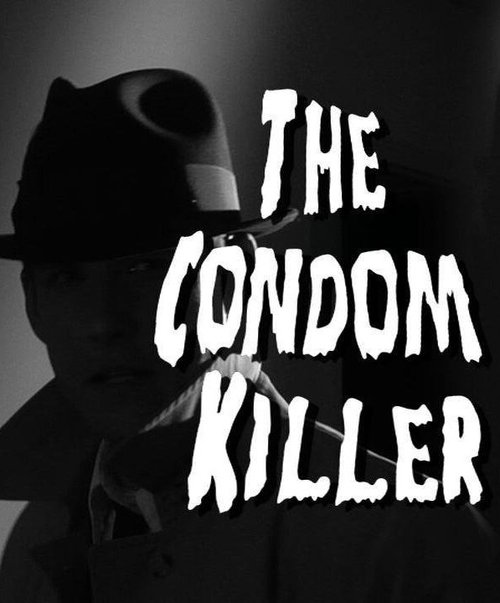 Обложка (Постер) Презерватив-убийца / The Condom Killer (2009) Обложка (Постер) Презерватив-убийца / The Condom Killer (2009)