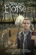 Обложка (Постер) Пробуждая Элоизу / Waking Eloise (2010) Обложка (Постер) Пробуждая Элоизу / Waking Eloise (2010)