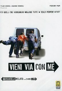 Обложка (Постер) Прочь со мной / Vieni via con me (2005) HDRip Обложка (Постер) Прочь со мной / Vieni via con me (2005) HDRip