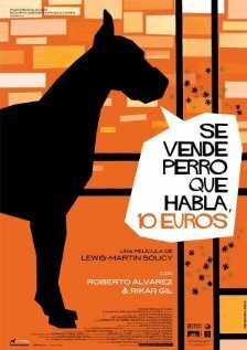 Обложка (Постер) Продаётся говорящая собака / Se vende perro que habla, 10 euros (2012) Обложка (Постер) Продаётся говорящая собака / Se vende perro que habla, 10 euros (2012)