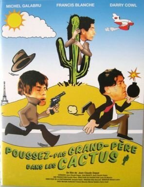 Обложка (Постер) Пропустите дедушку с кактусом / Poussez pas grand-père dans les cactus (1969) SATRip Обложка (Постер) Пропустите дедушку с кактусом / Poussez pas grand-père dans les cactus (1969) SATRip