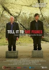 Обложка (Постер) Расскажи об этом рыбам / Tell It to the Fishes (2006) Обложка (Постер) Расскажи об этом рыбам / Tell It to the Fishes (2006)