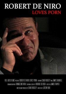 Обложка (Постер) Robert De Niro Loves Porn (2010) Обложка (Постер) Robert De Niro Loves Porn (2010)