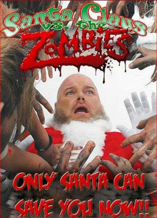 Обложка (Постер) Santa Claus Versus the Zombies (2010) HDRip Обложка (Постер) Santa Claus Versus the Zombies (2010) HDRip