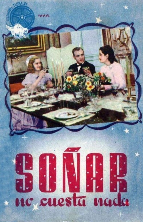 Обложка (Постер) Soñar no cuesta nada (1941) SATRip Обложка (Постер) Soñar no cuesta nada (1941) SATRip