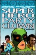 Обложка (Постер) Super Hero Party Clown (2010) HDRip Обложка (Постер) Super Hero Party Clown (2010) HDRip