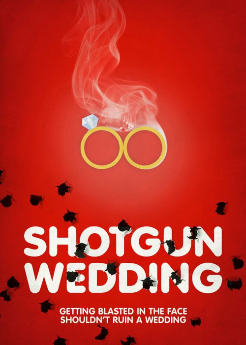 Обложка (Постер) Свадьба с дробовиком / Shotgun Wedding (2013) HDRip Обложка (Постер) Свадьба с дробовиком / Shotgun Wedding (2013) HDRip