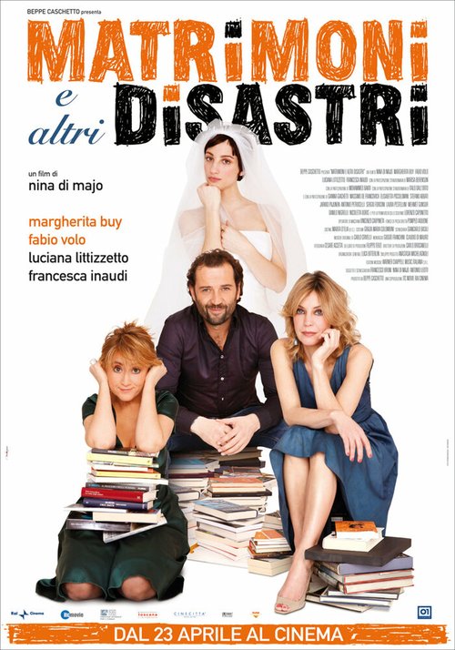 Обложка (Постер) Свадьбы и другие катастрофы / Matrimoni e altri disastri (2010) HDRip Обложка (Постер) Свадьбы и другие катастрофы / Matrimoni e altri disastri (2010) HDRip