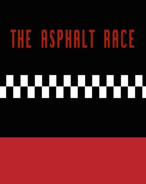 Обложка (Постер) The Asphalt Race (2014) Обложка (Постер) The Asphalt Race (2014)