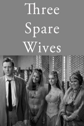 Обложка (Постер) Three Spare Wives (1962) SATRip Обложка (Постер) Three Spare Wives (1962) SATRip
