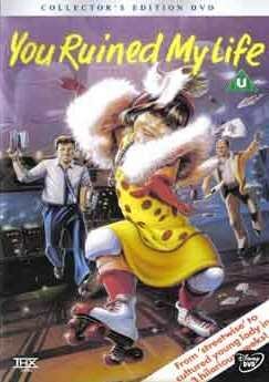 Обложка (Постер) Ты испортила мне жизнь / You Ruined My Life (1987) SATRip
