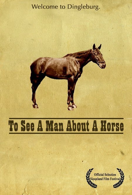 Обложка (Постер) To See a Man About a Horse (2007) Обложка (Постер) To See a Man About a Horse (2007)