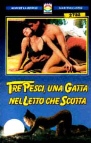 Обложка (Постер) Три рыбки и одна кошка в раскаленной постели / Tre pesci, una gatta nel letto che scotta (1990) HDRip Обложка (Постер) Три рыбки и одна кошка в раскаленной постели / Tre pesci, una gatta nel letto che scotta (1990) HDRip