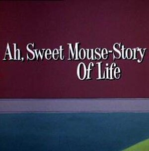Обложка (Постер) Умный маленький мышонок / Ah, Sweet Mouse-Story of Life (1965) Обложка (Постер) Умный маленький мышонок / Ah, Sweet Mouse-Story of Life (1965)