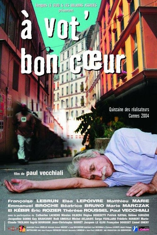 Обложка (Постер) Вашему доброму сердцу / À vot' bon coeur (2004) HDRip Обложка (Постер) Вашему доброму сердцу / À vot' bon coeur (2004) HDRip