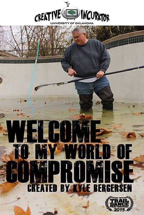 Обложка (Постер) Welcome to My World of Compromise (2014) Обложка (Постер) Welcome to My World of Compromise (2014)