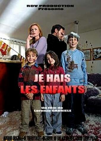Обложка (Постер) Я ненавижу детей / Je hais les enfants! (2003) HDRip Обложка (Постер) Я ненавижу детей / Je hais les enfants! (2003) HDRip