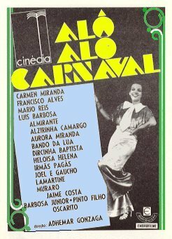 Обложка (Постер) Здравствуй Карнавал / Alô Alô Carnaval (1936) SATRip Обложка (Постер) Здравствуй Карнавал / Alô Alô Carnaval (1936) SATRip