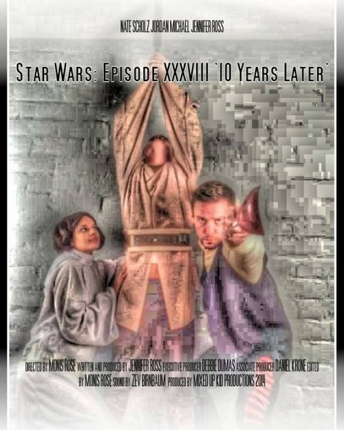 Обложка (Постер) Звездные войны: Эпизод 38 — 10 лет спустя / Star Wars: Episode XXXVIII - 10 Years Later (2014) 