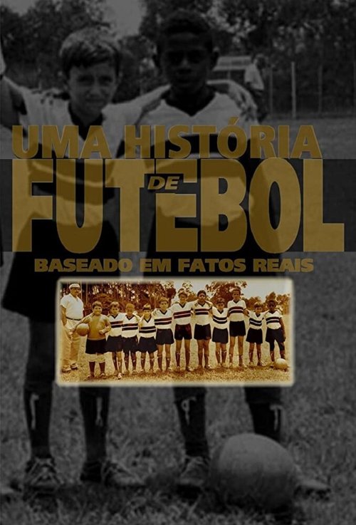 Обложка (Постер) Футбольная история / Uma História de Futebol (1998) HDRip
