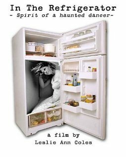 Обложка (Постер) In the Refrigerator: Spirit of a Haunted Dancer (2000) HDRip