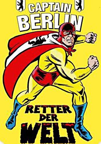 Обложка (Постер) Капитан Берлин — спаситель мира / Captain Berlin - Retter der Welt (1982) Обложка (Постер) Капитан Берлин — спаситель мира / Captain Berlin - Retter der Welt (1982)