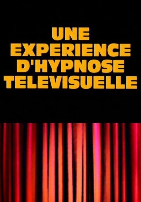 Обложка (Постер) Опыт телевизионного гипноза / Une expérience d'hypnose télévisuelle (1995) HDRip Обложка (Постер) Опыт телевизионного гипноза / Une expérience d'hypnose télévisuelle (1995) HDRip