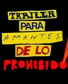 Обложка (Постер) Трейлер для запретных любовников / Tráiler para amantes de lo prohibido (1985) Обложка (Постер) Трейлер для запретных любовников / Tráiler para amantes de lo prohibido (1985)