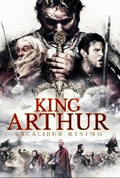 Обложка (Постер) Король Артур: Возвращение Экскалибура / King Arthur: Excalibur Rising (2017) HDRip Обложка (Постер) Король Артур: Возвращение Экскалибура / King Arthur: Excalibur Rising (2017) HDRip