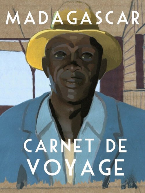 Обложка (Постер) Мадагаскар, путевой дневник / Madagascar, carnet de voyage (2010) Обложка (Постер) Мадагаскар, путевой дневник / Madagascar, carnet de voyage (2010)