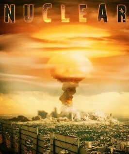Обложка (Постер) Ядерный взрыв / Nuclear (2009) HDRip Обложка (Постер) Ядерный взрыв / Nuclear (2009) HDRip