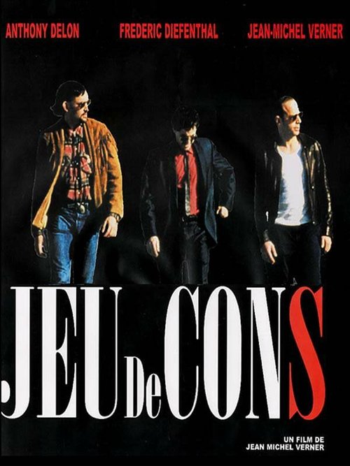 Обложка (Постер) Дурацкая игра / Jeu de cons (2001) HDRip Обложка (Постер) Дурацкая игра / Jeu de cons (2001) HDRip