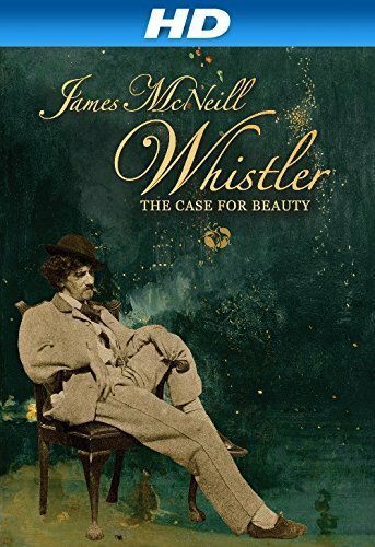 Обложка (Постер) James McNeill Whistler and the Case for Beauty (2014) HDRip