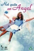 Обложка (Постер) Совсем не ангел / Not Quite an Angel (1999) HDRip Обложка (Постер) Совсем не ангел / Not Quite an Angel (1999) HDRip