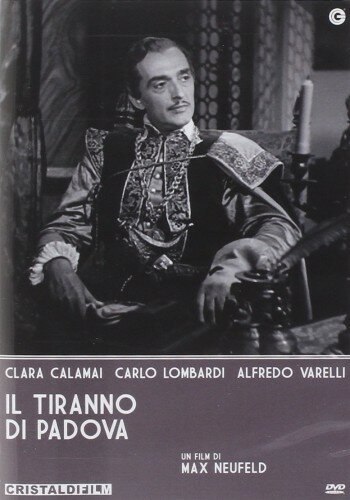 Обложка (Постер) Тиран Падуанский / Il tiranno di Padova (1946) 