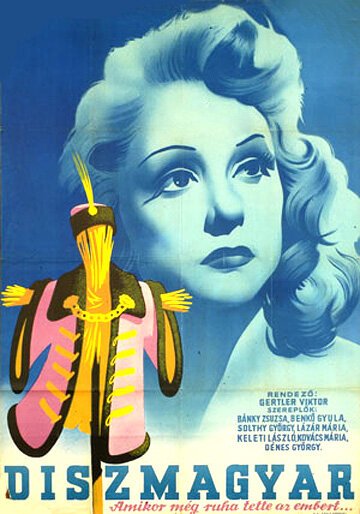 Обложка (Постер) Ура-мадьяр / Díszmagyar (1949) SATRip Обложка (Постер) Ура-мадьяр / Díszmagyar (1949) SATRip