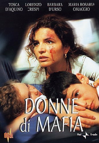 Обложка (Постер) Женщины мафии / Donne di mafia (2001) HDRip Обложка (Постер) Женщины мафии / Donne di mafia (2001) HDRip