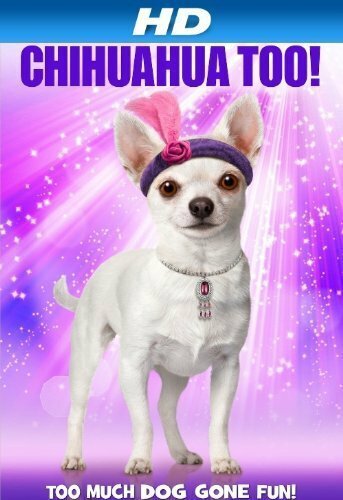 Обложка (Постер) Chihuahua Too! (2013) HDRip Обложка (Постер) Chihuahua Too! (2013) HDRip