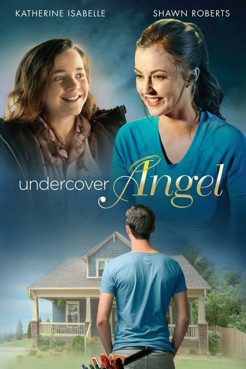 Обложка (Постер) Тайный ангел / Undercover Angel (2017) HDRip Обложка (Постер) Тайный ангел / Undercover Angel (2017) HDRip