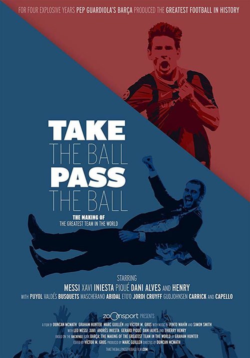 Обложка (Постер) Take the Ball Pass the Ball: The Making of the Greatest Team in the World (2018) HDRip