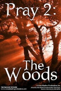 Обложка (Постер) Pray 2: The Woods (2008) HDRip Обложка (Постер) Pray 2: The Woods (2008) HDRip