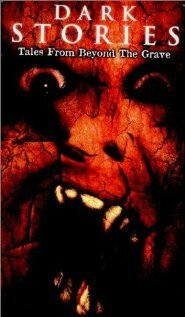 Обложка (Постер) Темные истории / Dark Stories: Tales from Beyond the Grave (2001) HDRip Обложка (Постер) Темные истории / Dark Stories: Tales from Beyond the Grave (2001) HDRip