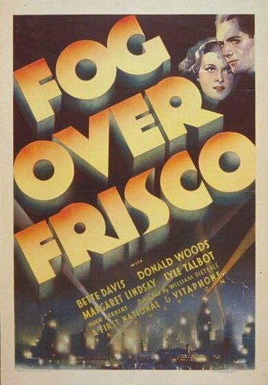 Обложка (Постер) Туман над Фриско / Fog Over Frisco (1934) SATRip Обложка (Постер) Туман над Фриско / Fog Over Frisco (1934) SATRip