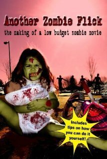 Обложка (Постер) Another Zombie Flick: The Making of a Low Budget Zombie Movie (2011) HDRip Обложка (Постер) Another Zombie Flick: The Making of a Low Budget Zombie Movie (2011) HDRip