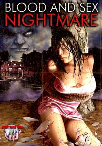 Обложка (Постер) Кровавый и сексуальный кошмар / Blood and Sex Nightmare (2008) HDRip Обложка (Постер) Кровавый и сексуальный кошмар / Blood and Sex Nightmare (2008) HDRip