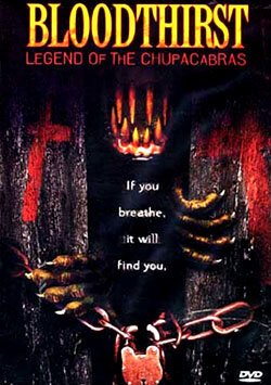 Обложка (Постер) Легенда о Чупакабрах / Bloodthirst: Legend of the Chupacabras (2003) HDRip Обложка (Постер) Легенда о Чупакабрах / Bloodthirst: Legend of the Chupacabras (2003) HDRip