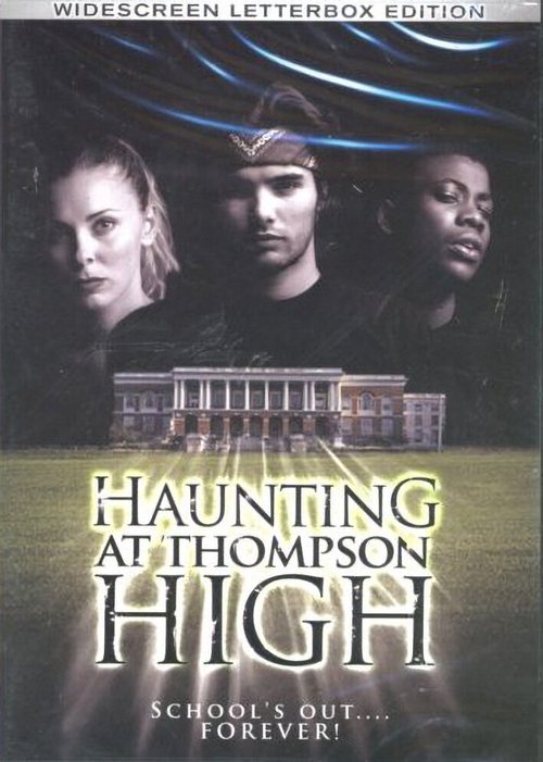 Обложка (Постер) Привидение школы Томпсона / The Haunting at Thompson High (2006) HDRip Обложка (Постер) Привидение школы Томпсона / The Haunting at Thompson High (2006) HDRip
