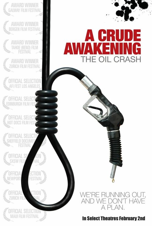 Обложка (Постер) Жестокое пробуждение: Нефтяной крах / A Crude Awakening: The Oil Crash (2006) HDRip